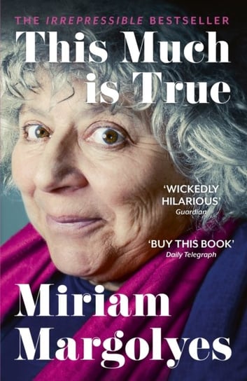 This Much is True: Theres never been a memoir so packed with eye-popping, hilarious and candid stori Margolyes Miriam
