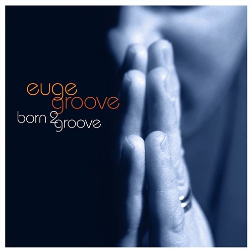 This Must Be For Real Euge Groove