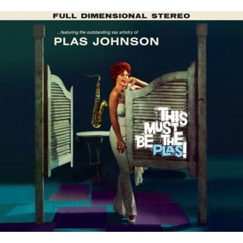 This Must Be the Plas!/Mood For the Blues Plas Johnson