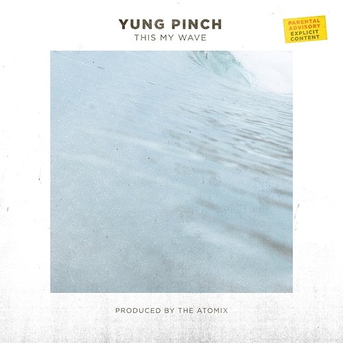 This My Wave Yung Pinch