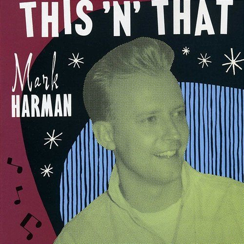 This 'n' That Mark Harman