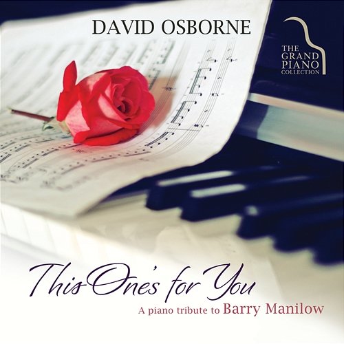 This One's For You: A Piano Tribute To Barry Manilow David Osborne