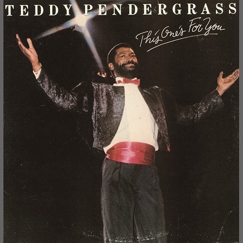 This One's For You Teddy Pendergrass