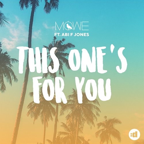 This One's For You MÖWE feat. Abi F Jones