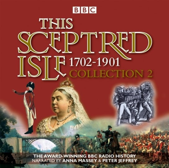 This Sceptred Isle Collection 2: 1702 - 1901 Lee Christopher