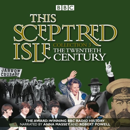 This Sceptred Isle: Collection 3: The 20th Century Lee Christopher