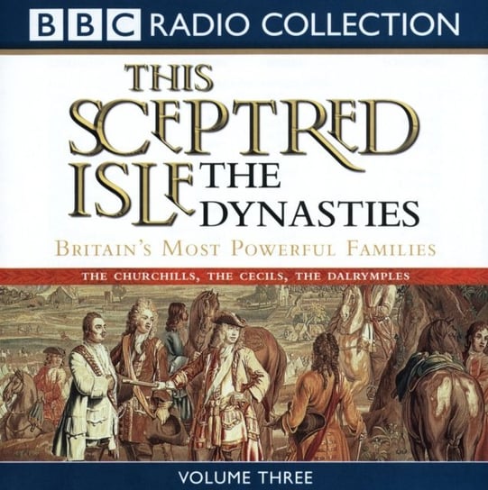 This Sceptred Isle. The Dynasties. Volume 3 Lee Christopher