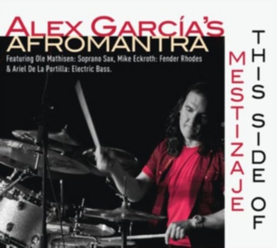 This Side Of Mestizaje Alex Garcia's Afromantra