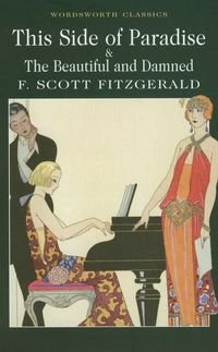 This Side of Paradise. The Beautiful and Damned Fitzgerald Scott F.