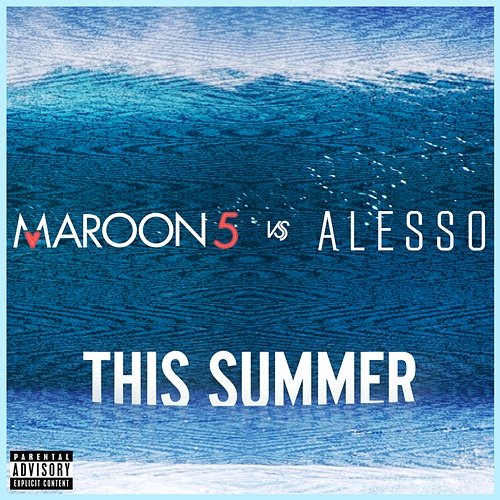 This Summer Maroon 5, Alesso