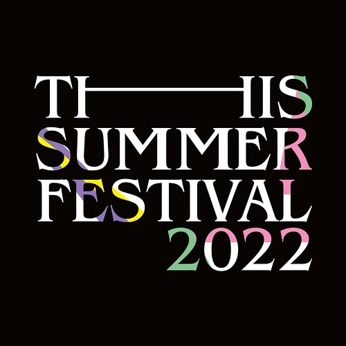 THIS SUMMER FESTIVAL 2022 Universal