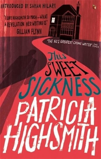 This Sweet Sickness: A Virago Modern Classic Highsmith Patricia