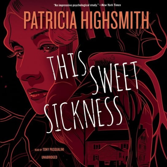 This Sweet Sickness Highsmith Patricia