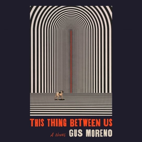 This Thing Between Us Gus Moreno