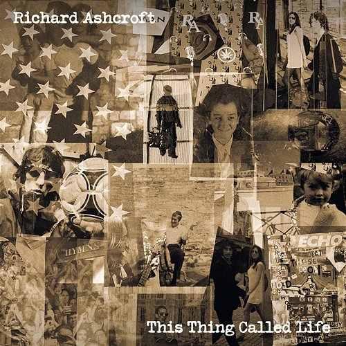 This Thing Called Life Richard Ashcroft