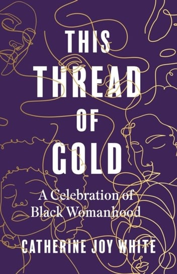 This Thread of Gold: A Celebration of Black Womanhood Dialogue