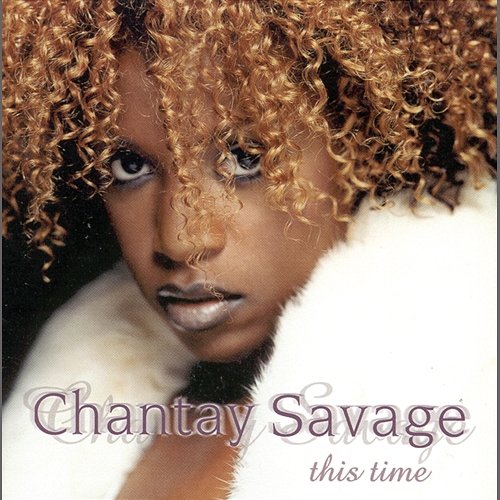 This Time Chantay Savage