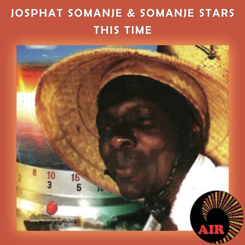 This Time Josphat Somanje & Somanje Stars