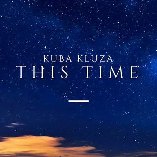 This Time Kuba Kluza