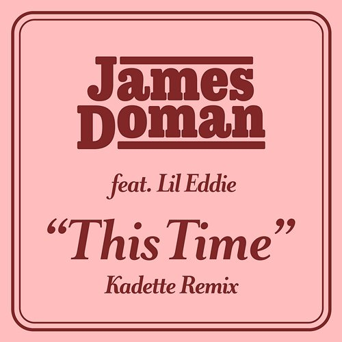 This Time James Doman, Lil Eddie
