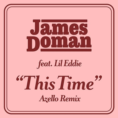 This Time James Doman, Lil Eddie