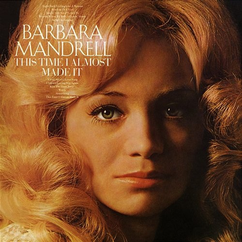 This Time I Almost Made It (Expanded Edition) Barbara Mandrell