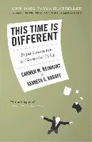 This Time is Different Reinhart Carmen M., Rogoff Kenneth S.