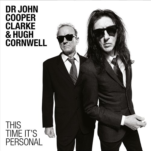 This Time It's Personal Dr. John Cooper Clarke, Hugh Cornwell