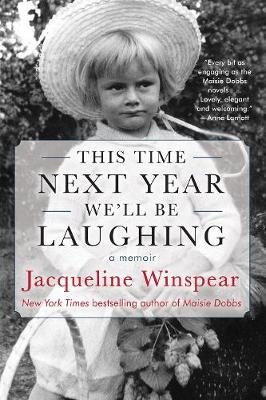 This Time Next Year We'll Be Laughing Jacqueline Winspear