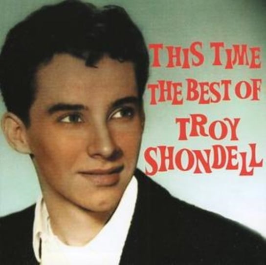 This Time - The Best Of Troy Shondell Shondell Troy