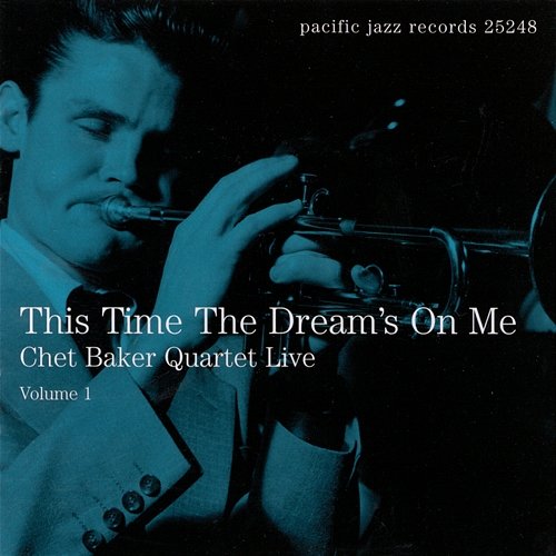 This Time The Dream's On Me: Chet Baker Quartet Live Chet Baker Quartet