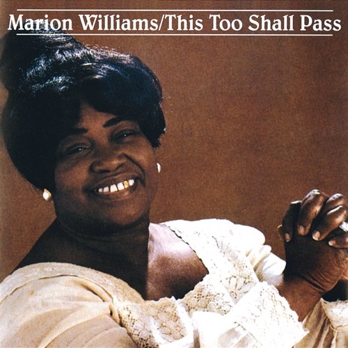 This Too Shall Pass Marion Williams
