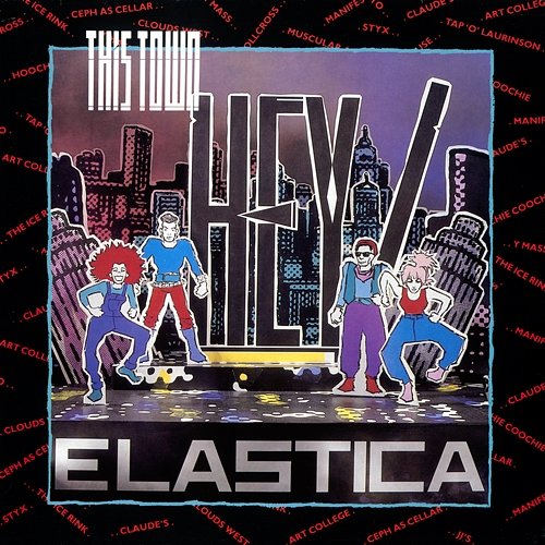 This Town Hey! Elastica