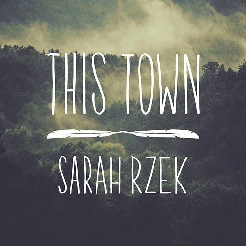 This Town Sarah Rzek