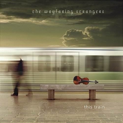 This Train The Wayfaring Strangers