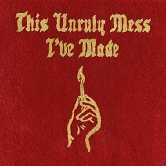 This Unruly Mess I've Made Macklemore, Lewis Ryan
