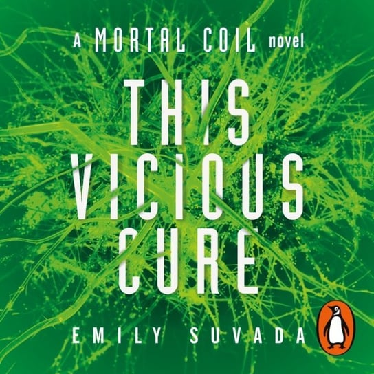 This Vicious Cure (Mortal Coil Book 3) Suvada Emily