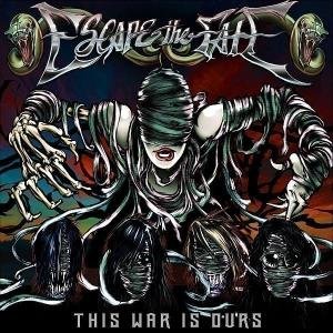 This War is Ours Escape The Fate