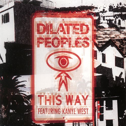 This Way Dilated Peoples