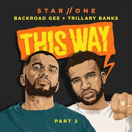 This Way, Pt. 2 Star.One, Trillary Banks, BackRoad Gee