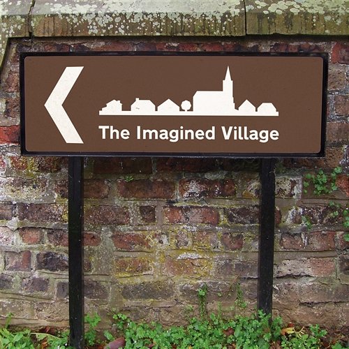This Way to the Imagined Village The Imagined Village