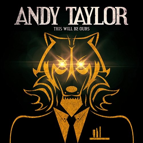 This Will Be Ours Andy Taylor