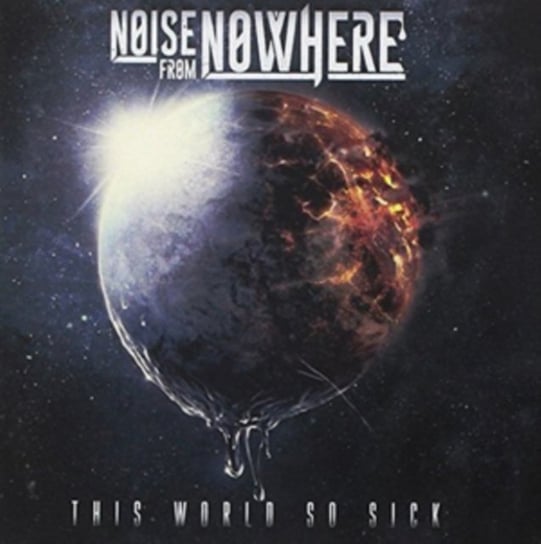 This World So Sick Noise from Nowhere