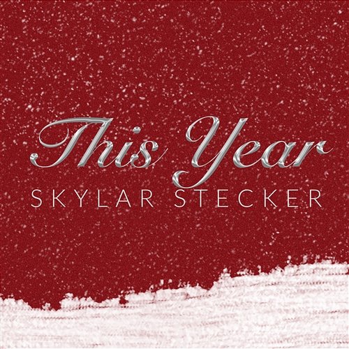 This Year Skylar Stecker