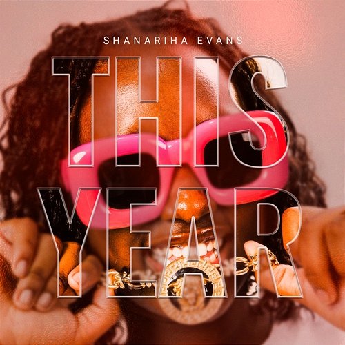 This Year Shanariha Evans
