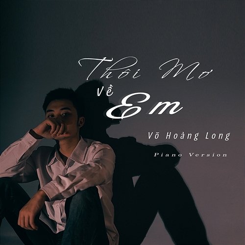 Thôi Mơ Về Em Võ Hoàng Long