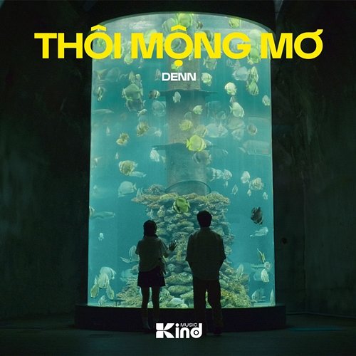 Thôi Mộng Mơ DENN