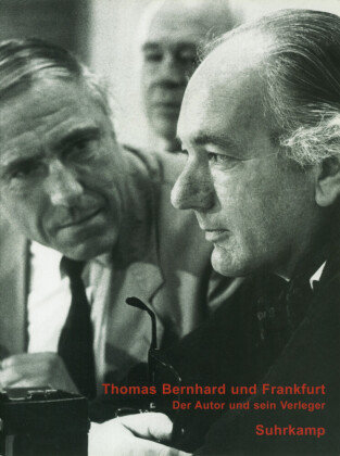 Thomas Bernhard und Frankfurt Suhrkamp Verlag Ag