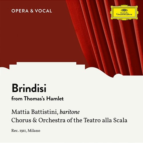 Thomas: Hamlet: Brindisi Mattia Battistini, Chorus of La Scala Opera House Milan, Orchestra del Teatro alla Scala di Milano, Carlo Sabajno