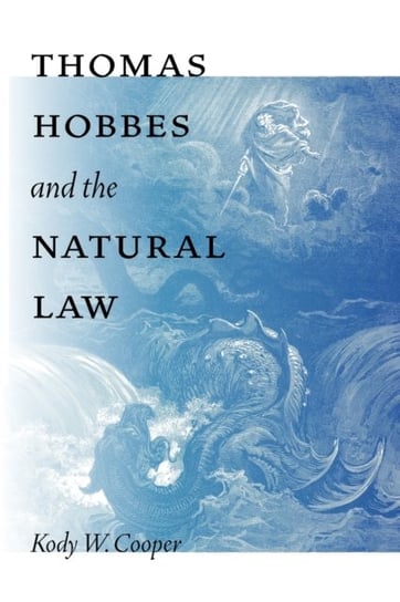 Thomas Hobbes and the Natural Law Kody W. Cooper